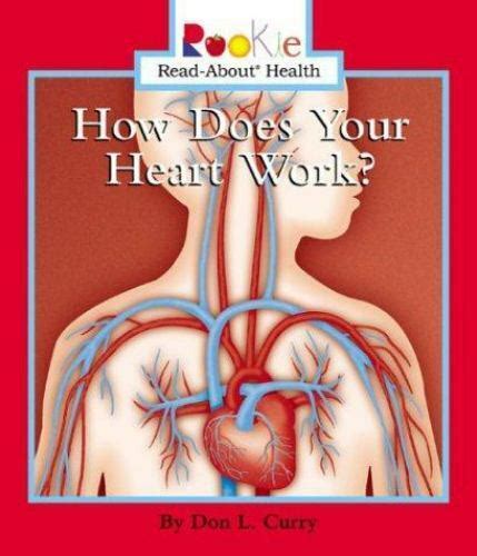 how does your heart work? rookie read about health PDF