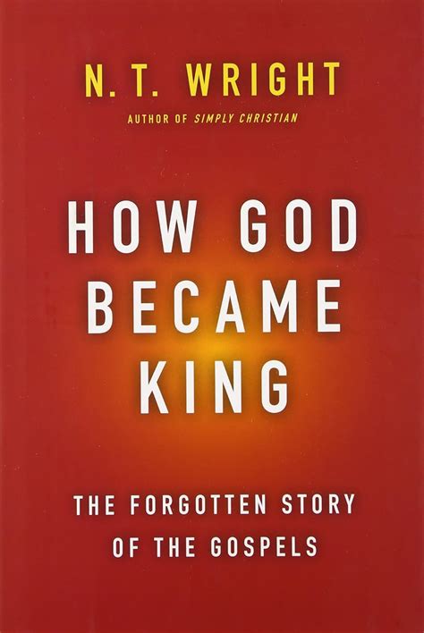 how god became king the forgotten story of the gospels Doc