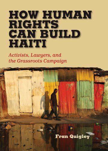 how human rights can build haiti activists lawyers and the grassroots campaign Epub