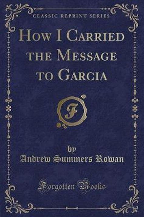how i carried the message to garcia classic reprint Doc