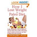 how i lost weight by paleo diet guide of paleolithic diet for beginners find out where this recipes comes from Reader