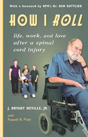 how i roll life love and work after a spinal cord injury Reader