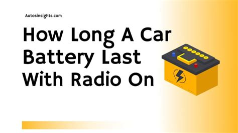 how long can a car battery last with the radio on Epub