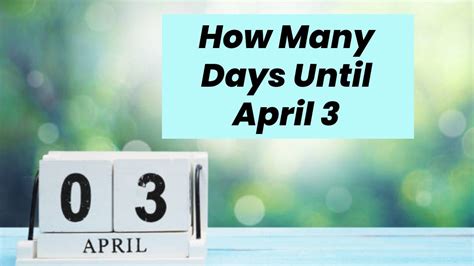 how long until april 4