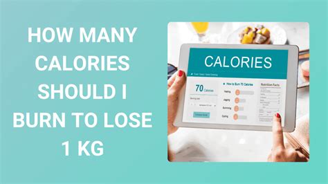 how many calories to burn for 1 kg