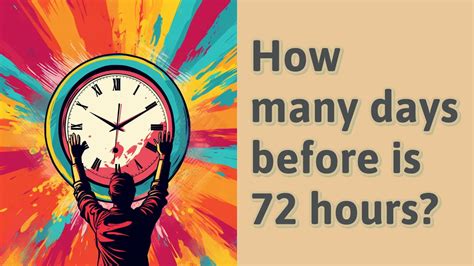 how many days is 72 hours