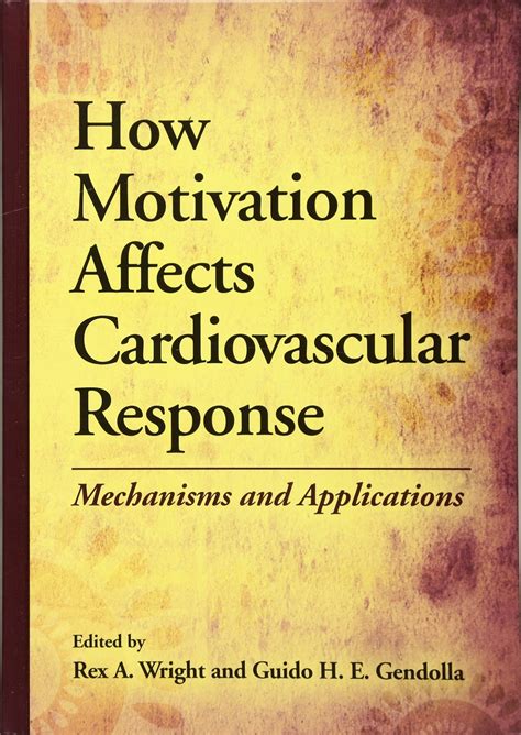 how motivation affects cardiovascular response mechanisms and applications Kindle Editon