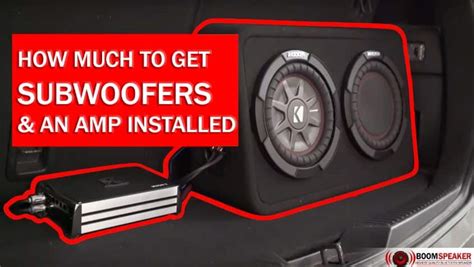 how much does it cost to get subwoofers installed PDF