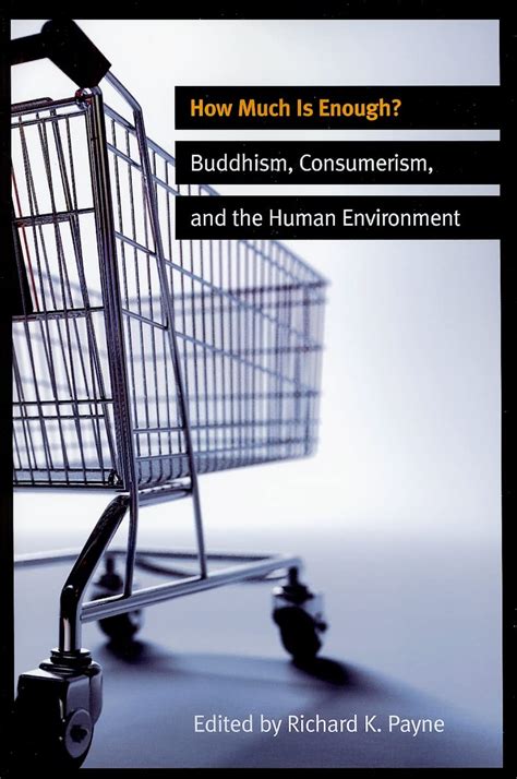 how much is enough? buddhism consumerism and the human environment Kindle Editon