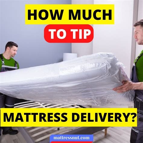 how much to tip for mattress delivery