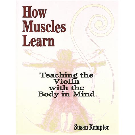 how muscles learn teaching the violin with the body in mind PDF