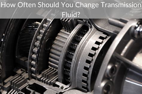 how often should i change my manual transmission fluid Doc