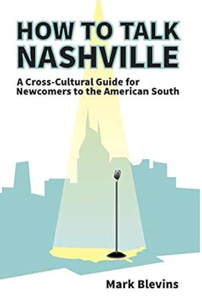 how talk nashville cross cultural newcomers Kindle Editon