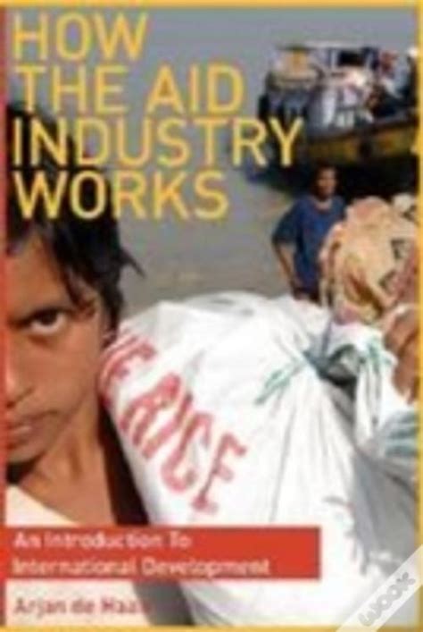 how the aid industry works how the aid industry works Reader