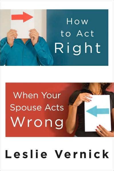 how to act right when your spouse acts wrong Reader