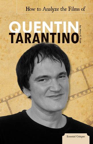 how to analyze the films of quentin tarantino essential critiques PDF