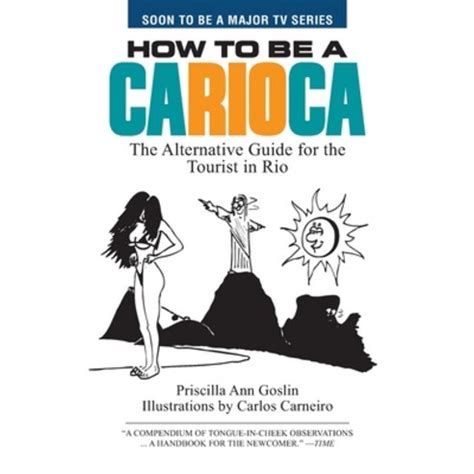 how to be a carioca the alternative guide for the tourist in rio PDF