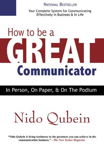 how to be a great communicator in person on paper and on the podium Reader