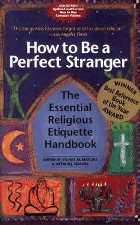 how to be a perfect stranger the essential religious etiquette handbook 3rd edition Reader