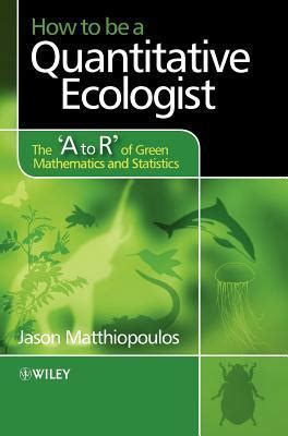 how to be a quantitative ecologist the a to r of green mathematics and statistics Kindle Editon