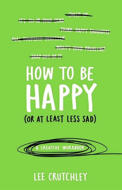 how to be happy or at least less sad a creative workbook Epub