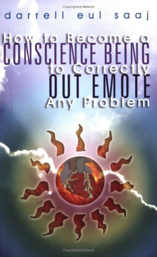 how to become a conscience being to correctly out emote any problems Reader