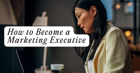 how to become a marketing executive