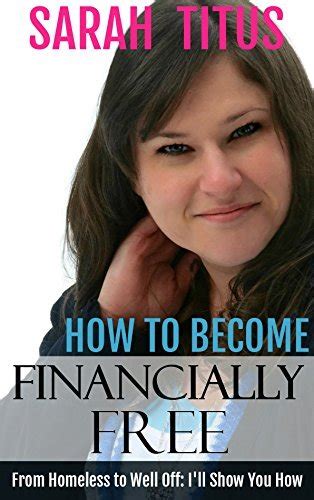 how to become financially free from homeless to well off ill show you how Epub