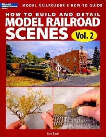 how to build and detail model railroad scenes vol 2 Reader