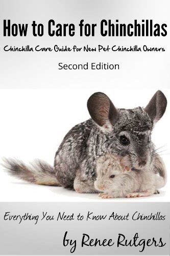 how to care for chinchillas chinchilla care guide for new pet chinchilla owners second edition Epub