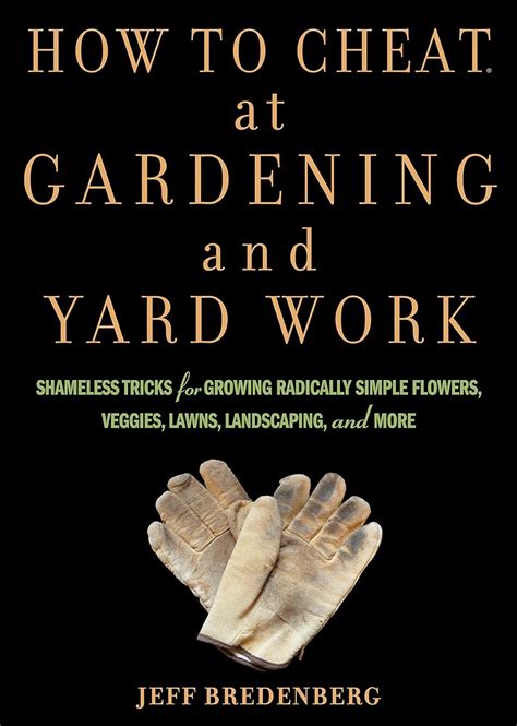 how to cheat at gardening and yard work how to cheat at gardening and yard work Kindle Editon