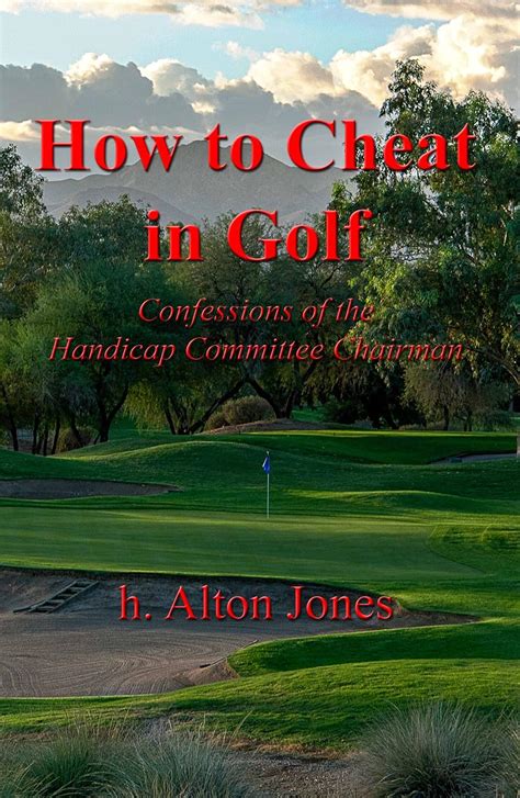 how to cheat in golf confessions of the handicap committee chairman PDF