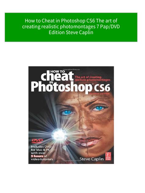 how to cheat in photoshop cs6 the art of creating realistic photomontages Kindle Editon