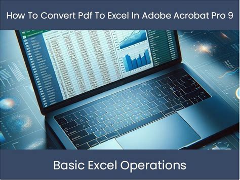 how to convert pdf to excel using adobe acrobat 9 Doc