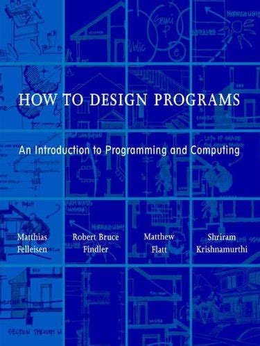 how to design programs an introduction to programming and computing Epub