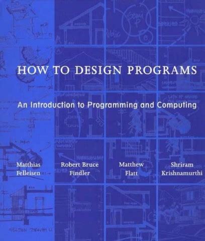 how to design programs an introduction to programming and computing Epub