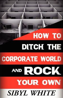 how to ditch the corporate world and rock your own Kindle Editon