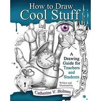 how to draw cool stuff a drawing guide for teachers and students PDF