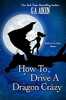 how to drive a dragon crazy the dragon kin series Kindle Editon