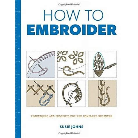 how to embroider techniques and projects for the complete beginner Kindle Editon