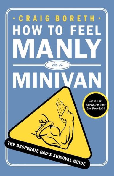 how to feel manly in a minivan the desperate dads survival guide Epub