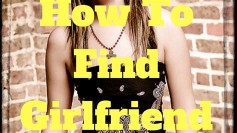 how to find a girlfriend as a girl