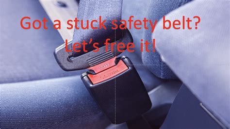 how to fix a stuck seat belt Doc