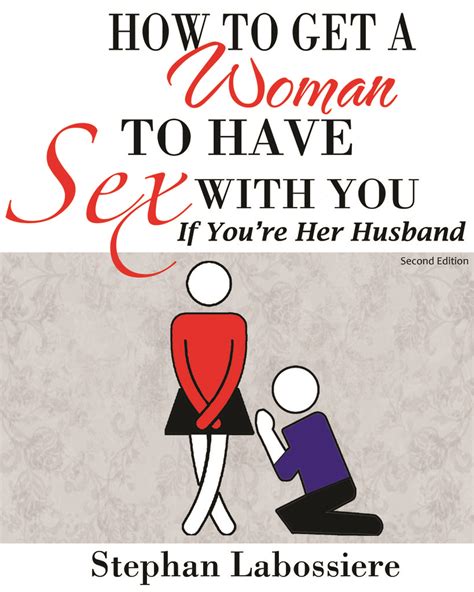 how to get a woman to have sex with you if youre her husband Kindle Editon