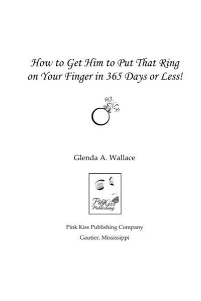 how to get him to put that ring on your finger in 365 days or less Kindle Editon