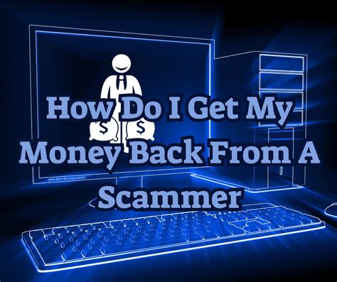 how to get money back from scammer