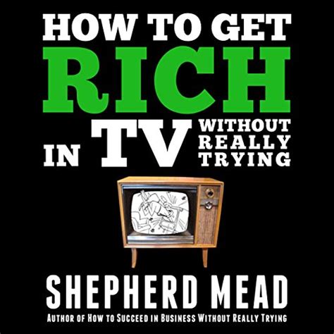 how to get rich in tv without really trying Kindle Editon