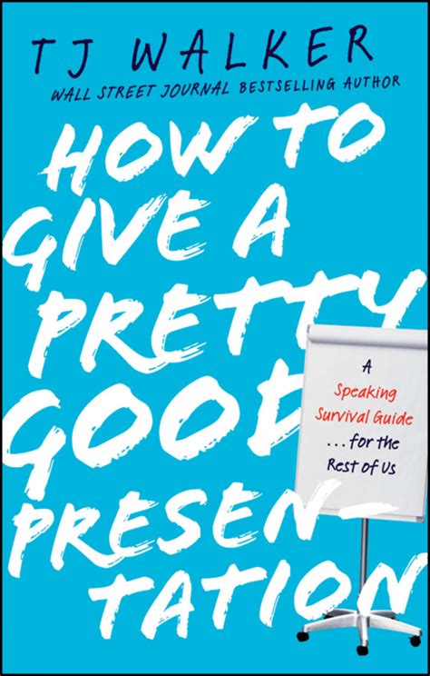 how to give a pretty good presentation a speaking survival guide for the rest of us Kindle Editon