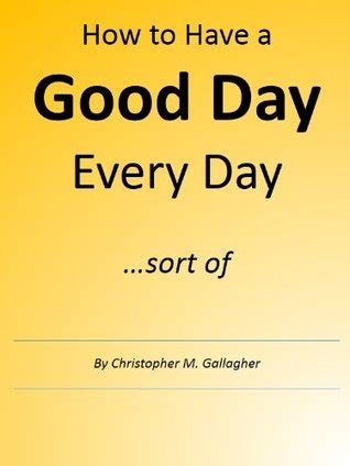 how to have a good day every day sort of Kindle Editon