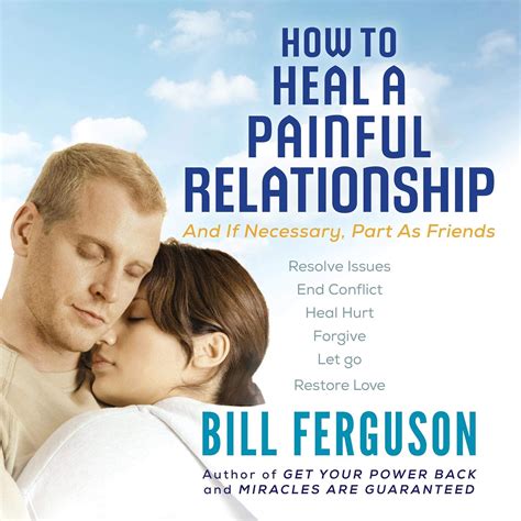 how to heal a painful relationship and if necessary part as friends Epub